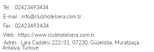 Club Hotel Sera telefon numaralar, faks, e-mail, posta adresi ve iletiim bilgileri